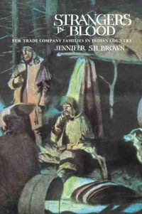Cover image for Strangers in Blood: Fur Trade Company Families in Indian Country