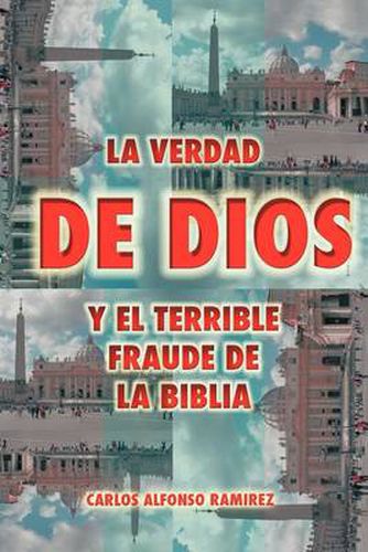 Cover image for La Verdad de Dios y El Terrible Fraude de La Biblia