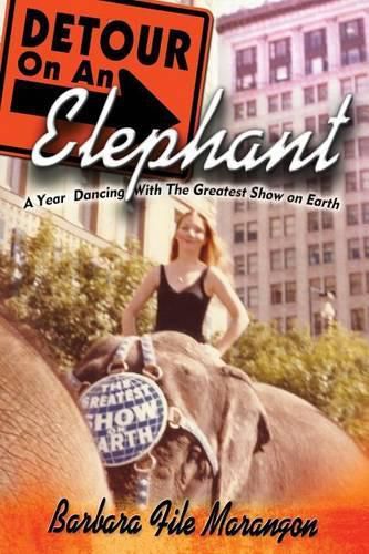 Cover image for Detour On An Elephant: A Year Dancing with The Greatest Show on Earth