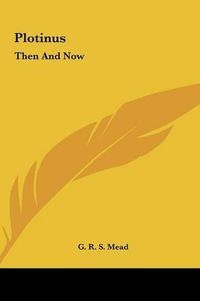 Cover image for Plotinus: Then and Now