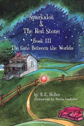 Cover image for Sparkalot & the Red Stone: Book III the Gate Between the Worlds