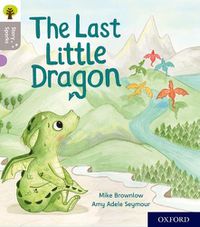 Cover image for Oxford Reading Tree Story Sparks: Oxford Level 1: The Last Little Dragon