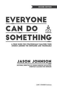 Cover image for Everyone Can Do Something: A Field Guide for Strategically Rallying Your Church Around the Orphaned and Vulnerable