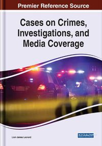 Cover image for Cases on Crimes, Investigations, and Media Coverage