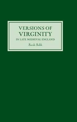 Cover image for Versions of Virginity in Late Medieval England