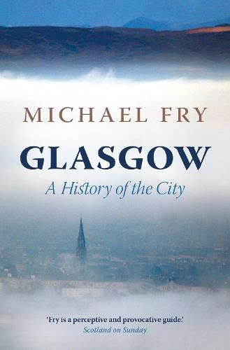 Glasgow: A History of the City