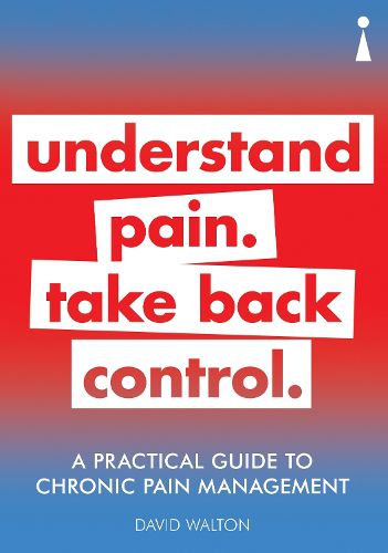 Cover image for A Practical Guide to Chronic Pain Management: Understand pain. Take back control