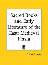 Cover image for Sacred Books and Early Literature of the East: Medieval Persia