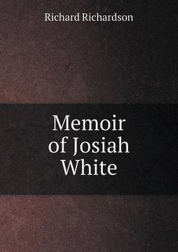 Cover image for Memoir of Josiah White