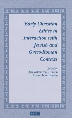 Cover image for Early Christian Ethics in Interaction with Jewish and Greco-Roman Contexts