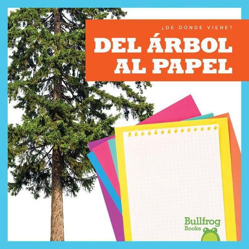 Cover image for del Arbol Al Papel (from Tree to Paper)