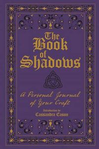 Cover image for The Book of Shadows: A Personal Journal of Your Craft