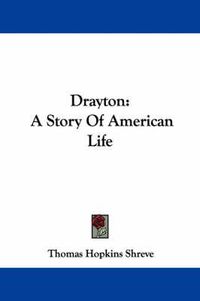 Cover image for Drayton: A Story of American Life