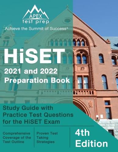 Cover image for HiSET 2021 and 2022 Preparation Book: Study Guide with Practice Test Questions for the HiSET Exam [4th Edition]