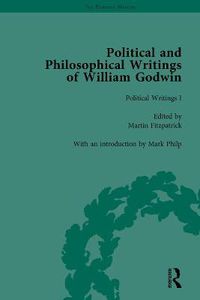 Cover image for Political and Philosophical Writings of William Godwin: Political Writings I