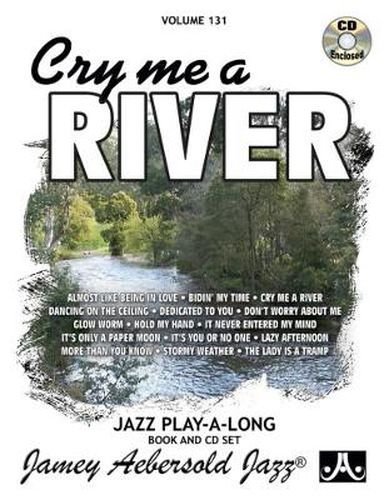 Aebersold Vol. 131 Cry Me a River: Jazz Play-Along Vol.131