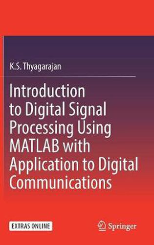 Cover image for Introduction to Digital Signal Processing Using MATLAB with Application to Digital Communications