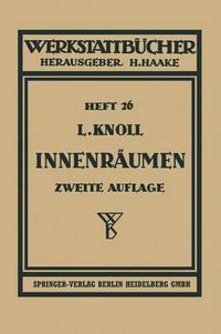 Cover image for Innenraumen: Anwendung, Konstruktion Und Herstellung Der Raumnadeln. Fehler Beim Raumen