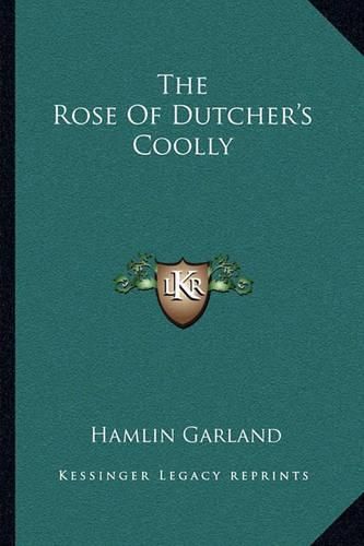 Cover image for The Rose of Dutcher's Coolly