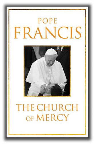 Cover image for The Church of Mercy: His First Major Book: A Message of Hope for All People