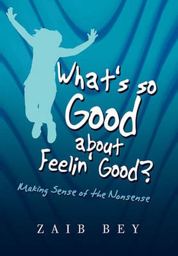 Cover image for What's so Good about Feelin' Good?