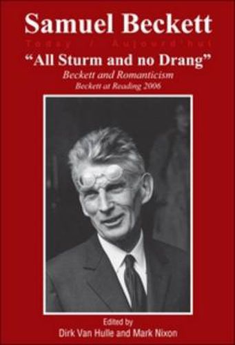 Cover image for All Sturm and No Drang: Beckett and Romanticism - Beckett at Reading 2006