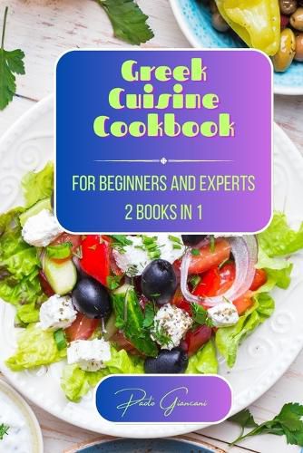 Cover image for Greek Cuisine Cookbook for Beginners and Experts