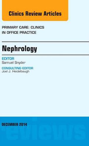 Cover image for Nephrology, An Issue of Primary Care: Clinics in Office Practice