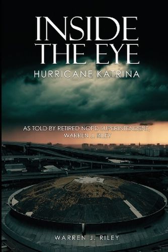 Cover image for Inside the Eye of the Hurricane Katrina