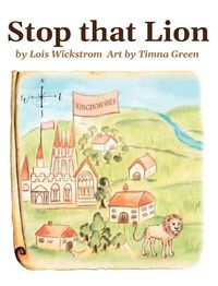 Cover image for Stop That Lion (8 x 10 hardcover)