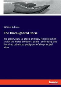 Cover image for The Thoroughbred Horse