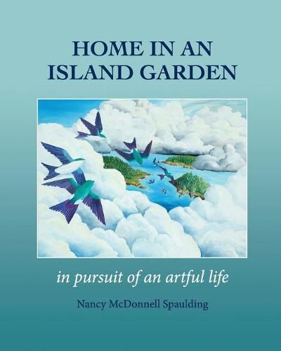 Cover image for Home in an Island Garden: in pursuit of an artful life