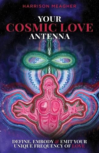 Cover image for Your Cosmic Love Antenna