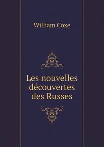 Les nouvelles decouvertes des Russes