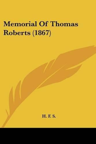 Cover image for Memorial Of Thomas Roberts (1867)