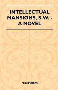 Cover image for Intellectual Mansions, S.W. - A Novel