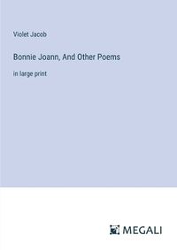 Cover image for Bonnie Joann, And Other Poems