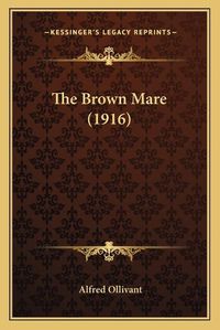 Cover image for The Brown Mare (1916)