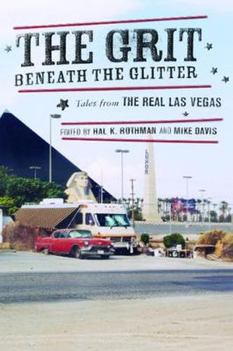 Cover image for The Grit Beneath the Glitter: Tales from the Real Las Vegas