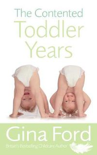 Cover image for The Contented Toddler Years