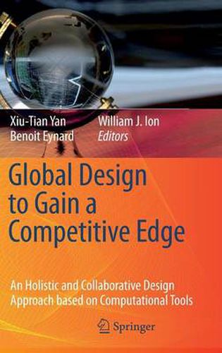 Cover image for Global Design to Gain a Competitive Edge: An Holistic and Collaborative Design Approach based on Computational Tools