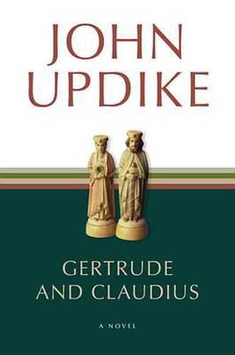 Cover image for Gertrude and Claudius: A Novel