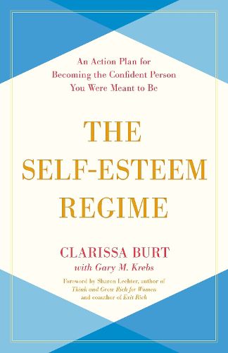 Cover image for The Self-Esteem Regime: An Action Plan for Becoming the Confident Person You Were Meant to Be