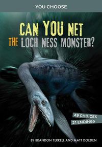 Cover image for Can You Net the Loch Ness Monster?: An Interactive Monster Hunt