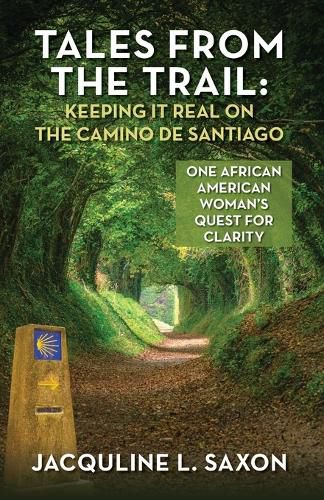 Cover image for Tales from the Trail - Keeping it Real on the Camino de Santiago
