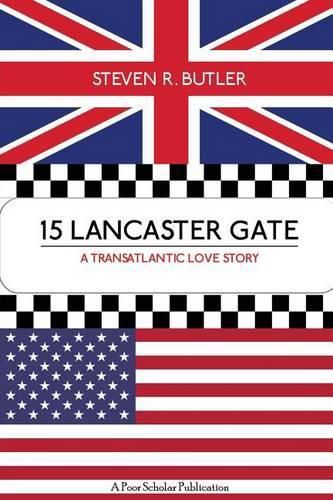 15 Lancaster Gate: A Transatlantic Love Story