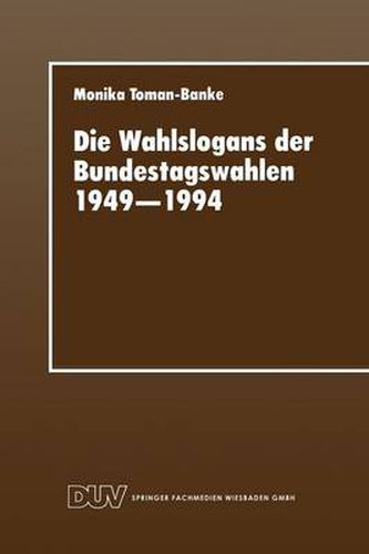 Cover image for Die Wahlslogans Der Bundestagswahlen 1949-1994