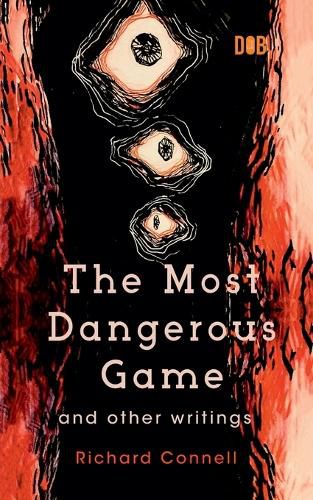 Cover image for The Most Dangerous Game And Other Writings