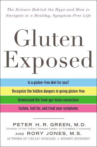 Cover image for Gluten Exposed: The Science Behind the Hype and How to Navigate to a Healthy, Symptom-Free Life