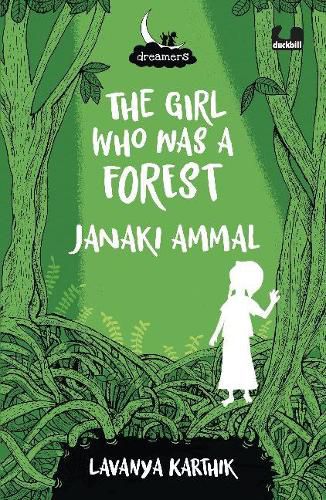 Cover image for The Girl Who Was a Forest: Janaki Ammal (Dreamers Series)